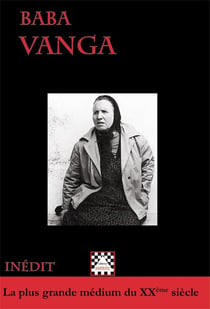 Baba vanga - la plus grande médium du xxème siècle
