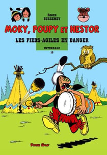 Moky, Poupy et Nestor : Intégrale vol.15 : les Pieds-Agiles en danger