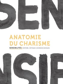 Sensibilités n.1 : anatomie du charisme