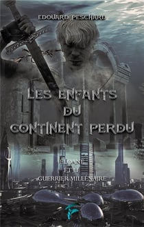 Les enfants du continent perdu Tome 3