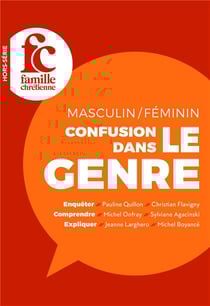 Masculin, féminin, confusion dans le genre