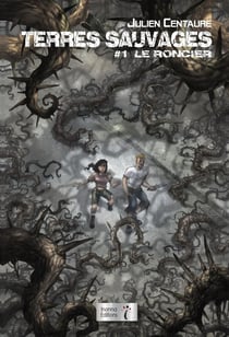 Terres sauvages Tome 1 : Le roncier