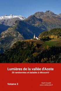 Lumières de la vallée d'Aoste : 30 randonnées et balades à découvrir
