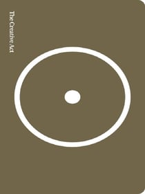 The creative act : A way of being