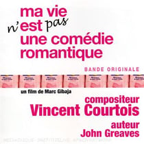 Ma vie n'est pas une comédie romantique (bof)