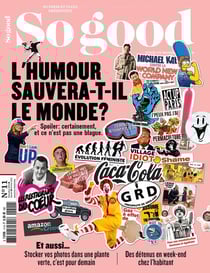 So good n.11 : l'humour sauvera t-il le monde ? spoiler : certainement, et ce n'est pas une blague