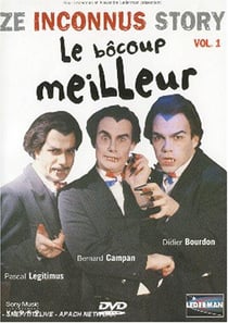 Les Inconnus - Ze Inconnus Story - Le bôcoup meilleur - Vol. 1