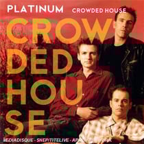 Platinum : crowded house