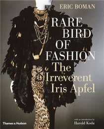 Rare bird of fashion the irreverent iris apfel