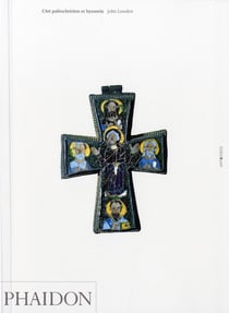 L'art paléochétien et byzantin