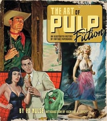 The art of pulp fiction : an illustrated history of vintage paperbacks