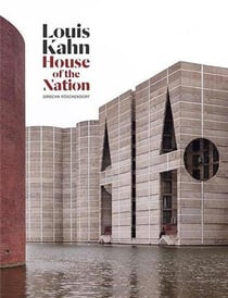 Louis kahn house of the nation