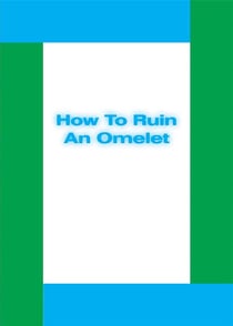 Michael williams - how to ruin omelet