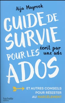 Guide de survie d'une ado écrit par une ado