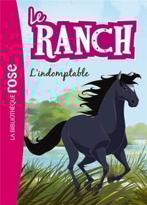 Le ranch Tome 3 : l'indomptable