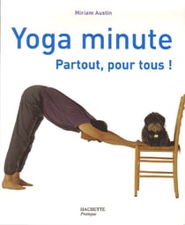 Yoga minute - partout, pour tous !