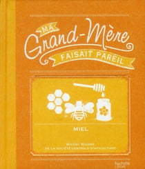 Ma grand-mere faisait pareil - miel