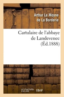 Cartulaire de l'abbaye de Landevenec (Éd.1888)