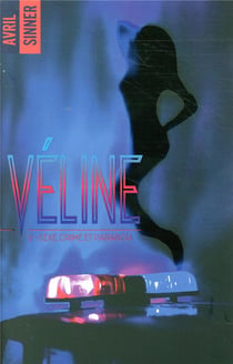 Véline - tome 2 - Sexe, crime & paranoïa