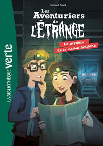 Les aventuriers de l'étrange Tome 2 : le mystère de la station fantôme