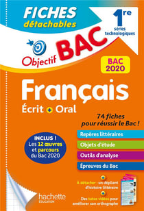 Objectif bac : fiches détachables - français écrit et oral - 1res technologiques (édition 2020)
