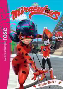 Miraculous Tome 20 : vilain Noël !