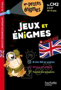 Jeux et énigmes en anglais - du CM2 à la 6e
