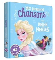 Mes premières chansons : La Reine des Neiges : livre sonore