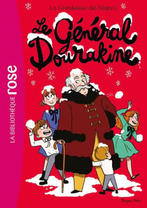 La comtesse de Ségur Tome 9 : le Général Dourakine