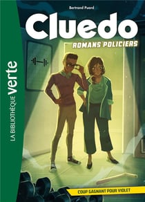 Cluedo : romans policiers Tome 4 : Coup gagnant pour Violet