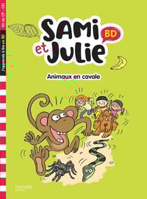 Sami et Julie BD : Fin de CP, CE1 - Animaux en cavale