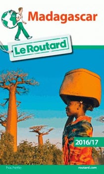 Guide du routard - madagascar (édition 2016)