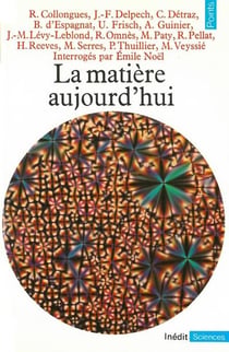 La matière aujourd'hui