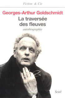 La traversée des fleuves - autobiographie