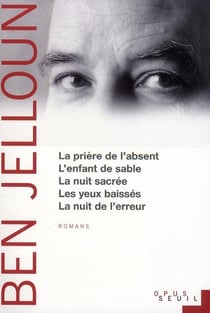 Prière de l'absent -  l'enfant de sable - la nuit sacrée - les yeux baissés - la nuit de l'erreur