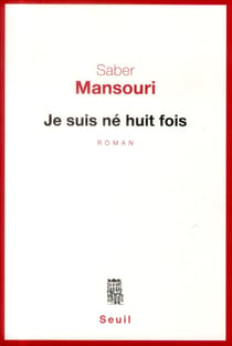 Je suis né huit fois