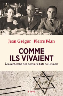 Comme ils vivaient - à la recherche des derniers Juifs de Lituanie