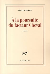 À la poursuite du facteur Cheval