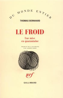 Le froid (une mise en quarantaine)