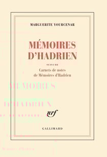 Mémoires d'Hadrien - carnets de notes de "mémoires d'Hadrien