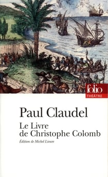 Le livre de Christophe Colomb - drame lyrique en deux parties