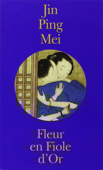 Jin Ping Mei I, II : Fleur en Fiole d'Or