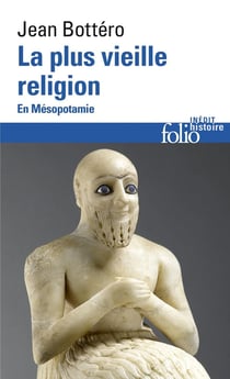 La plus vieille religion - en Mésopotamie