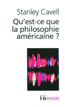 Qu'est-ce que la philosophie américaine ? : De Wittgenstein à Emerson