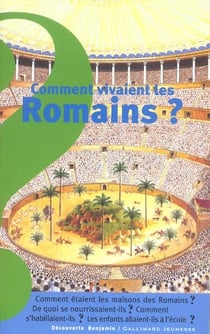 Comment vivaient les romains ?