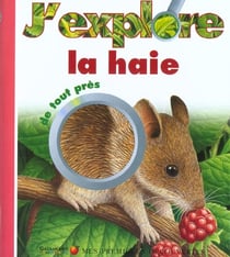 J'explore la haie de tout pres