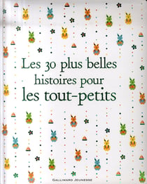 30 Plus Belles Histoires Pour Les Tout-Petits