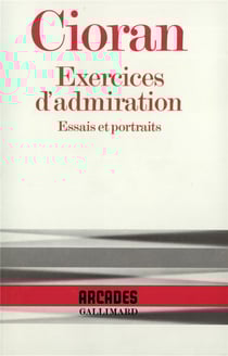Exercices d'admiration : essais et portraits