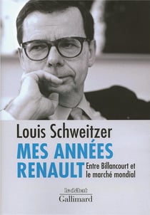 Mes années renault - entre billancourt et le marché mondial