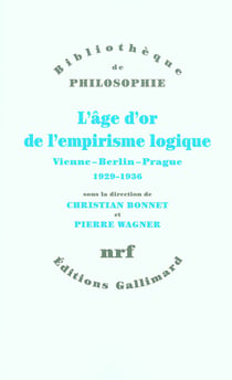 L'âge d'or de l'empirisme logique : Vienne - Berlin - Prague, 1929-1936. Textes de philosophie des sciences